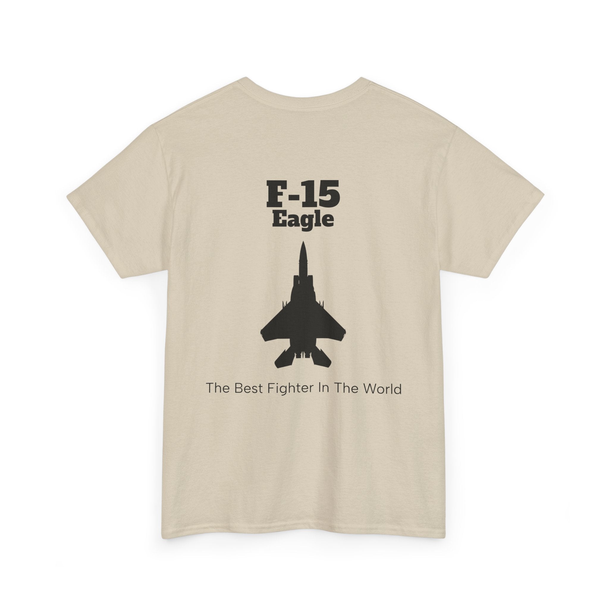 F-15 Eagle Unisex Heavy Cotton Tee - The Best Fighter in the World - BackPrint
