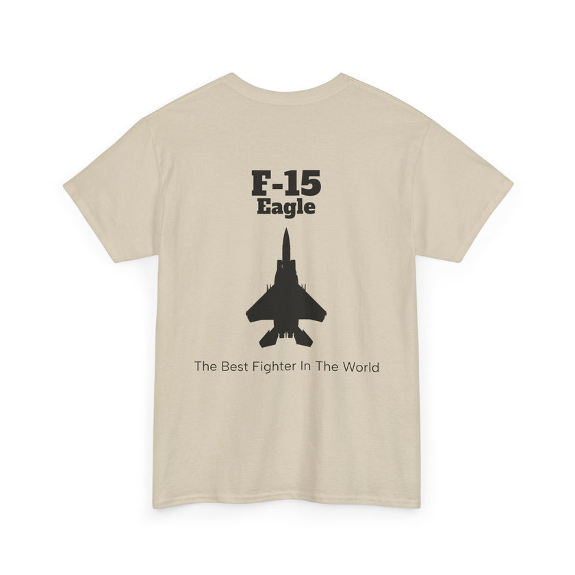 F-15 Eagle Unisex Heavy Cotton Tee - The Best Fighter in the World - BackPrint