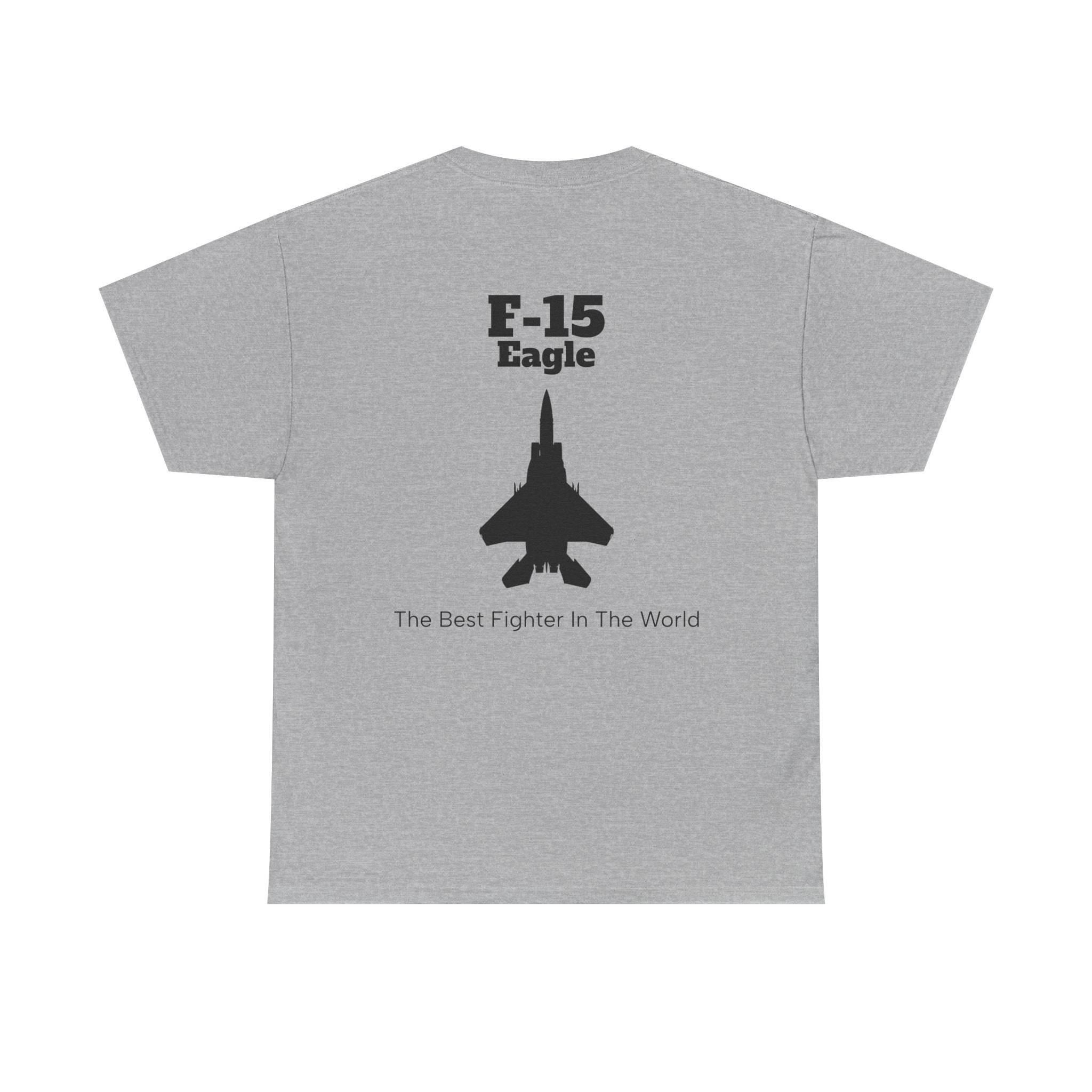F-15 Eagle Unisex Heavy Cotton Tee - The Best Fighter in the World - BackPrint