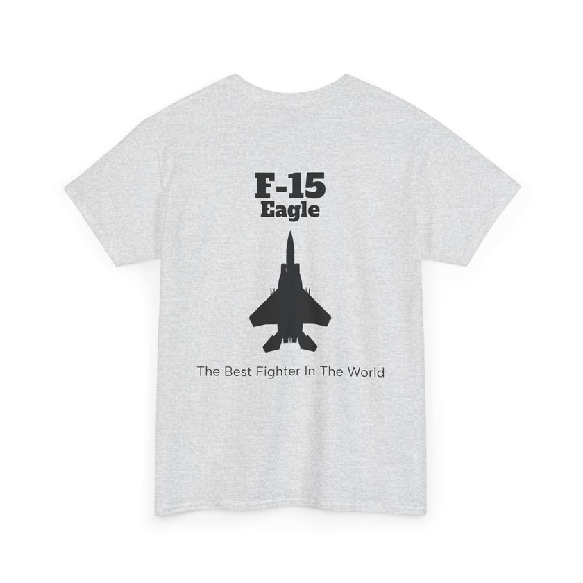 F-15 Eagle Unisex Heavy Cotton Tee - The Best Fighter in the World - BackPrint