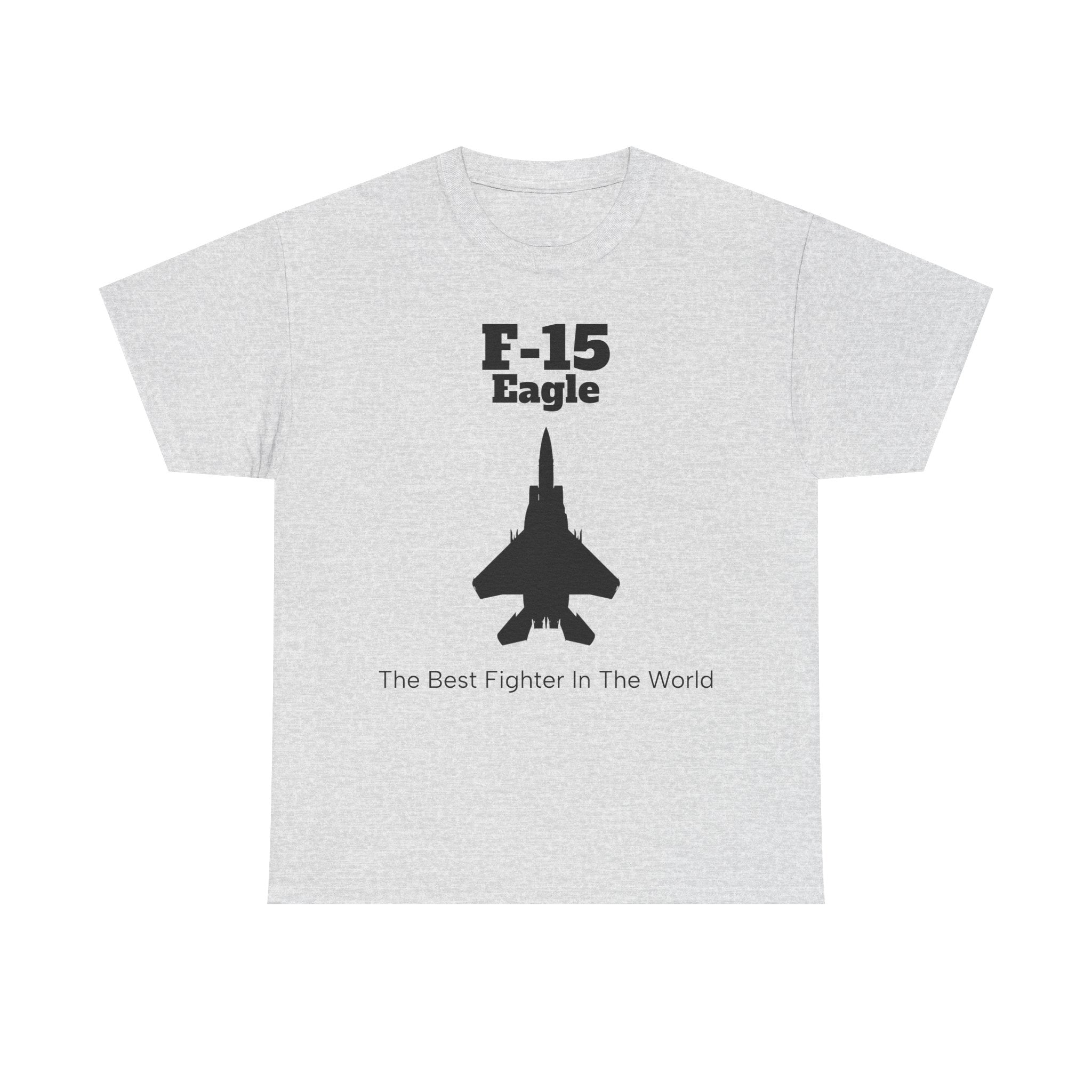 F-15 Eagle Unisex Heavy Cotton Tee - The Best Fighter in the World - FrontPrint