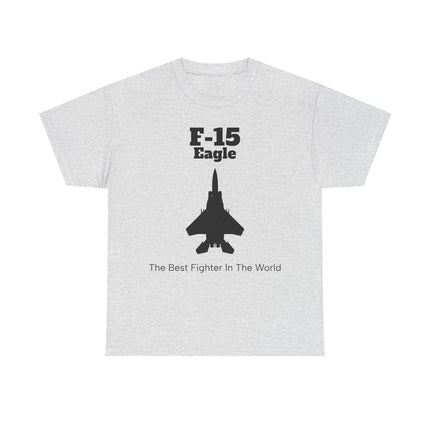 F-15 Eagle Unisex Heavy Cotton Tee - The Best Fighter in the World - FrontPrint