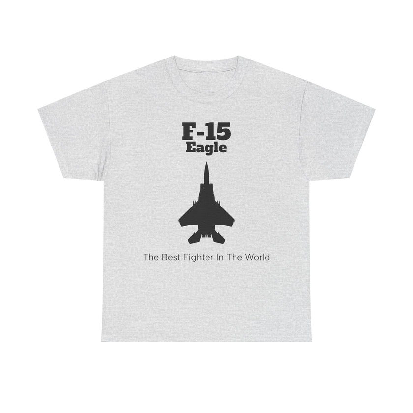 F-15 Eagle Unisex Heavy Cotton Tee - The Best Fighter in the World - FrontPrint