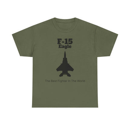 F-15 Eagle Unisex Heavy Cotton Tee - The Best Fighter in the World - FrontPrint