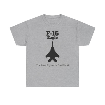 F-15 Eagle Unisex Heavy Cotton Tee - The Best Fighter in the World - FrontPrint