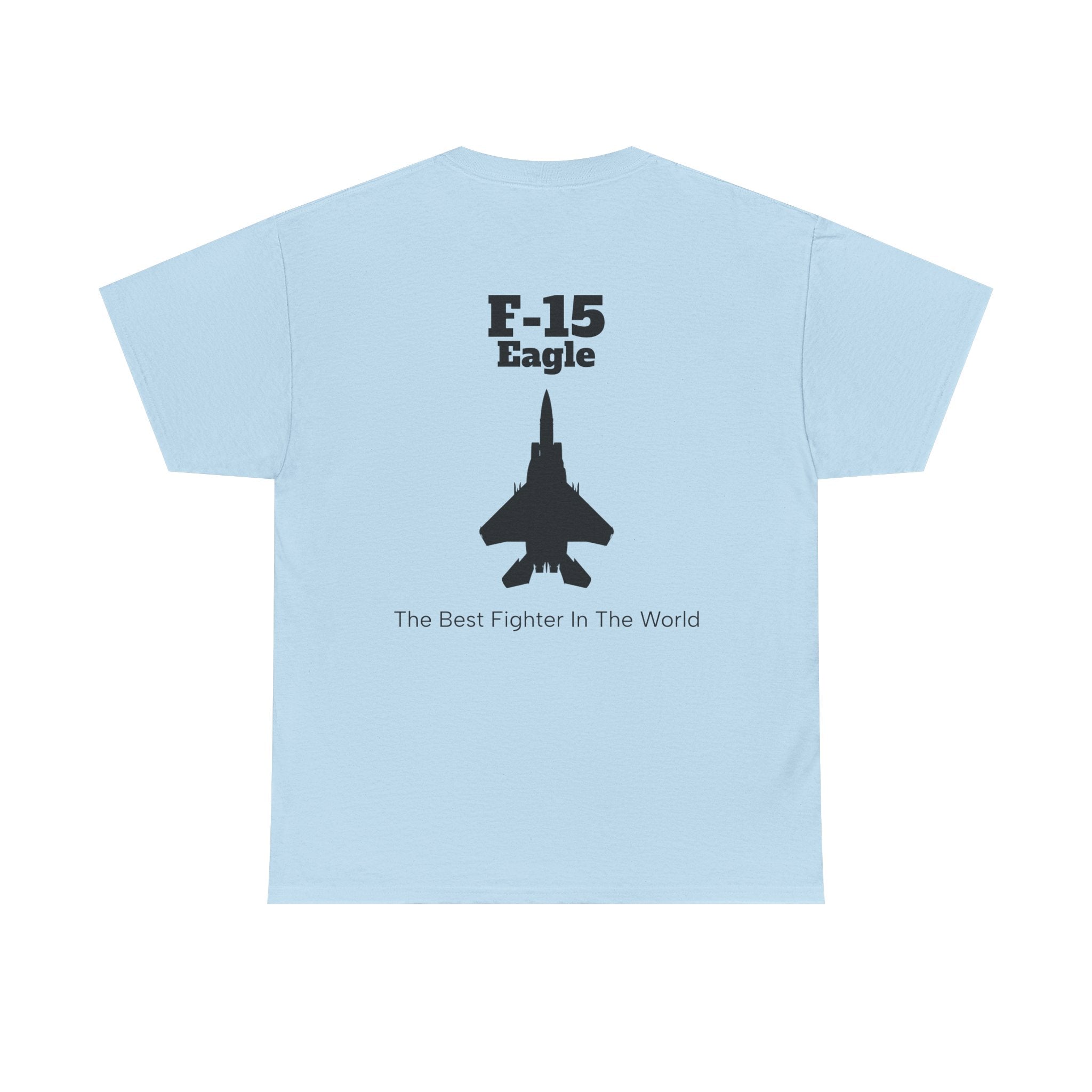F-15 Eagle Unisex Heavy Cotton Tee - The Best Fighter in the World - BackPrint