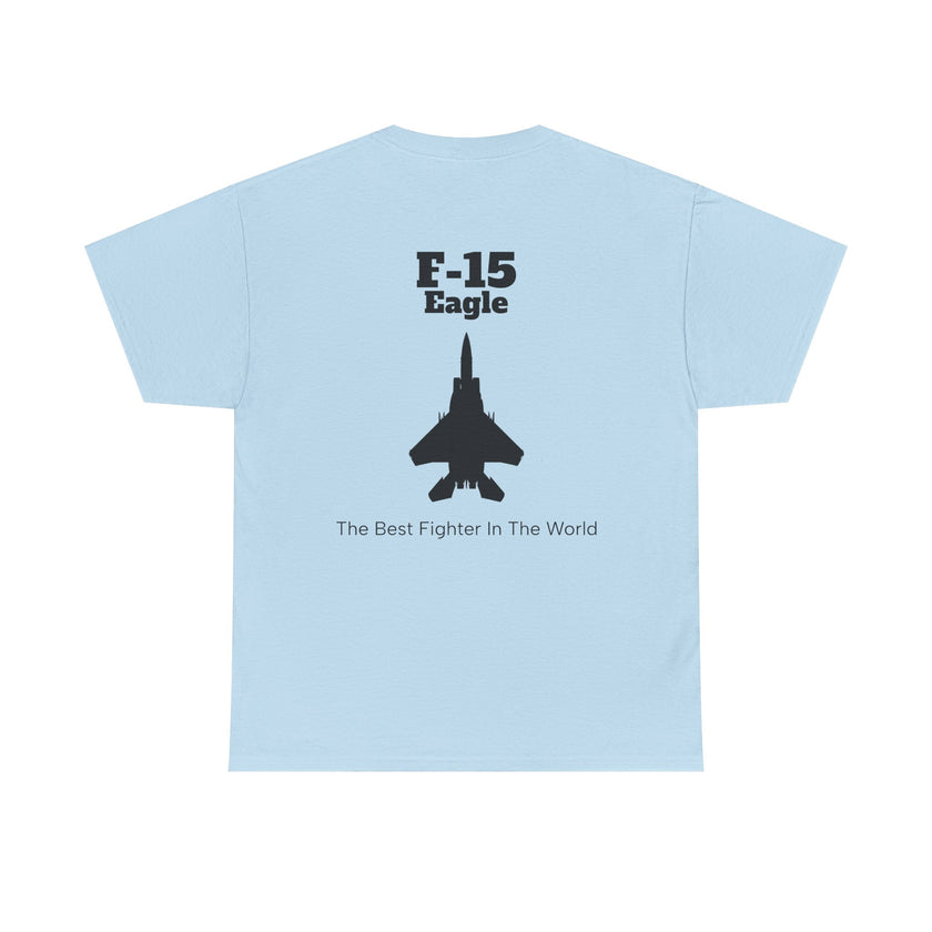 F-15 Eagle Unisex Heavy Cotton Tee - The Best Fighter in the World - BackPrint