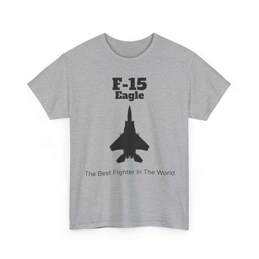 F-15 Eagle Unisex Heavy Cotton Tee - The Best Fighter in the World - FrontPrint