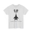 F-15 Eagle Unisex Heavy Cotton Tee - The Best Fighter in the World - FrontPrint