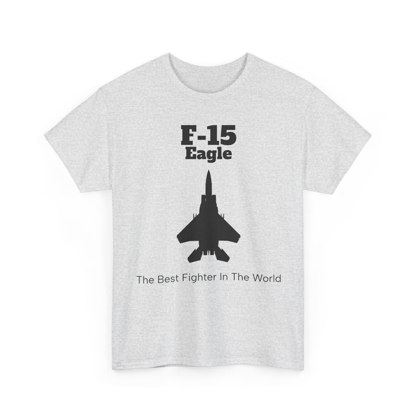 F-15 Eagle Unisex Heavy Cotton Tee - The Best Fighter in the World - FrontPrint