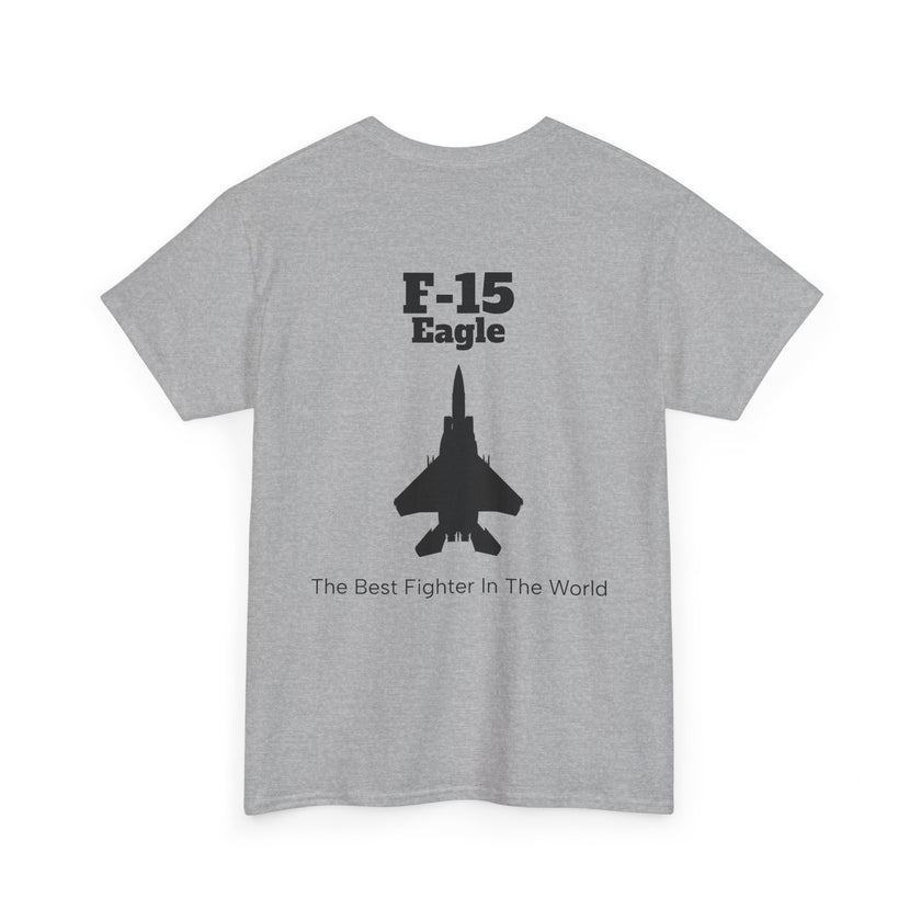 F-15 Eagle Unisex Heavy Cotton Tee - The Best Fighter in the World - BackPrint