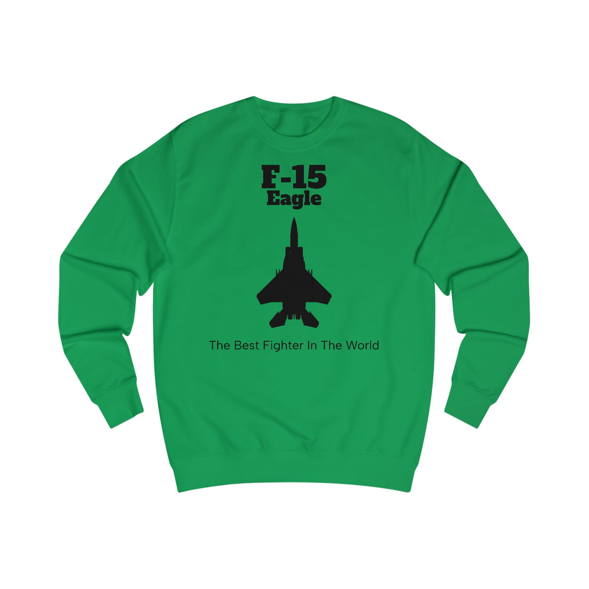 F-15 Eagle Unisex Sweatshirt - FrontPrint
