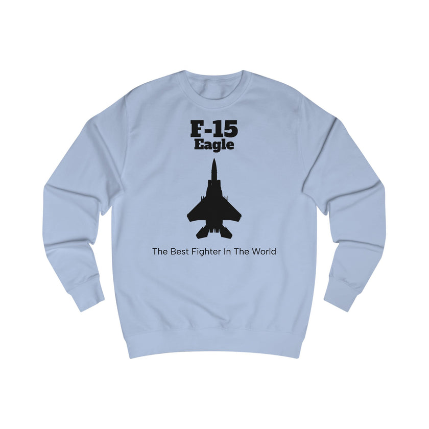 F-15 Eagle Unisex Sweatshirt - FrontPrint