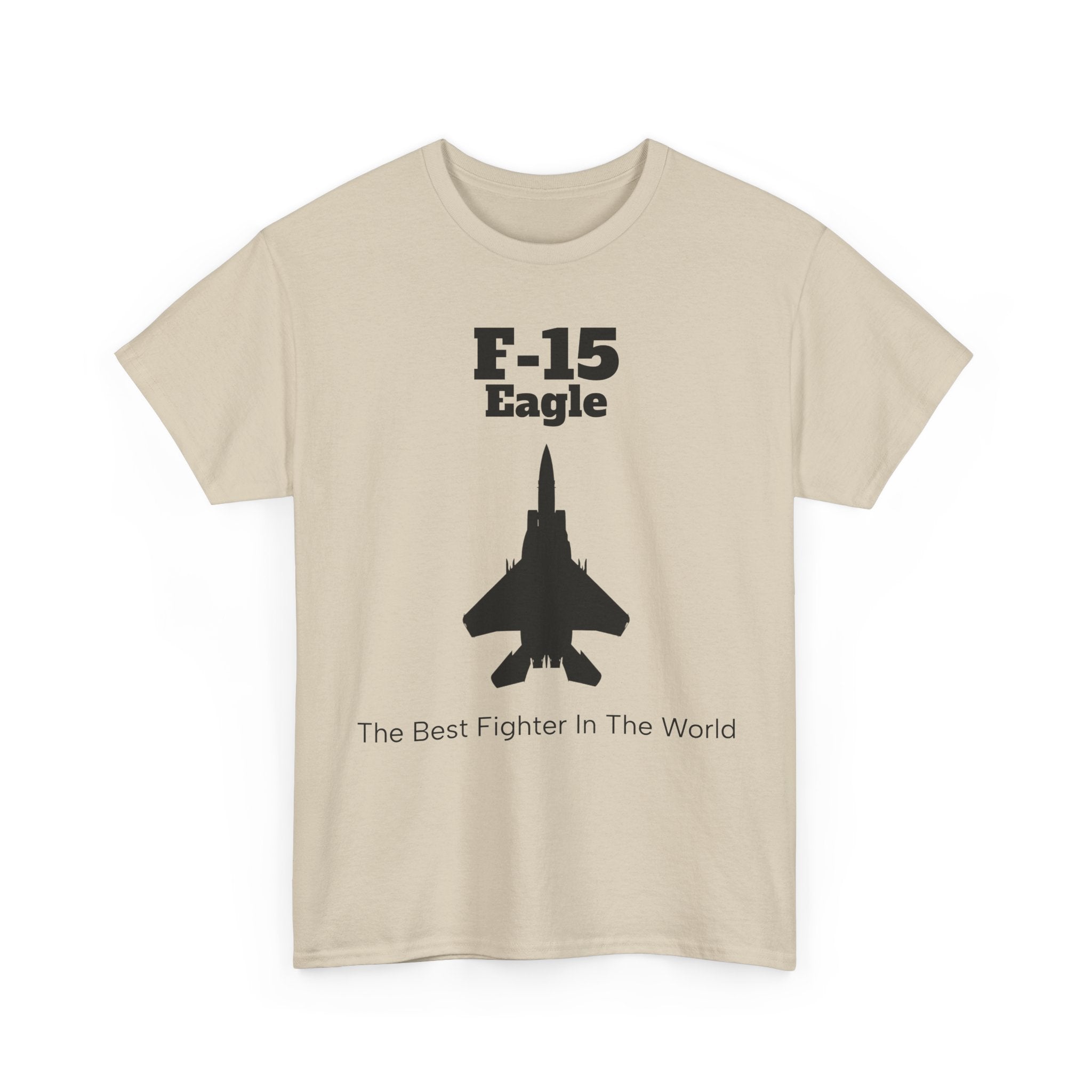 F-15 Eagle Unisex Heavy Cotton Tee - The Best Fighter in the World - FrontPrint