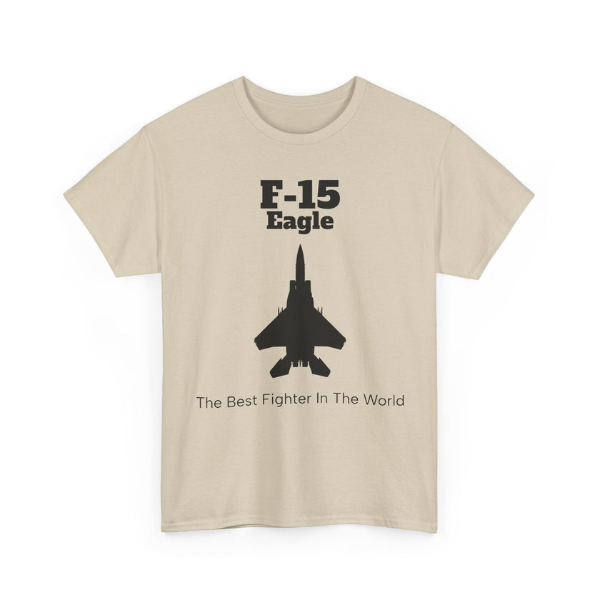 F-15 Eagle Unisex Heavy Cotton Tee - The Best Fighter in the World - FrontPrint